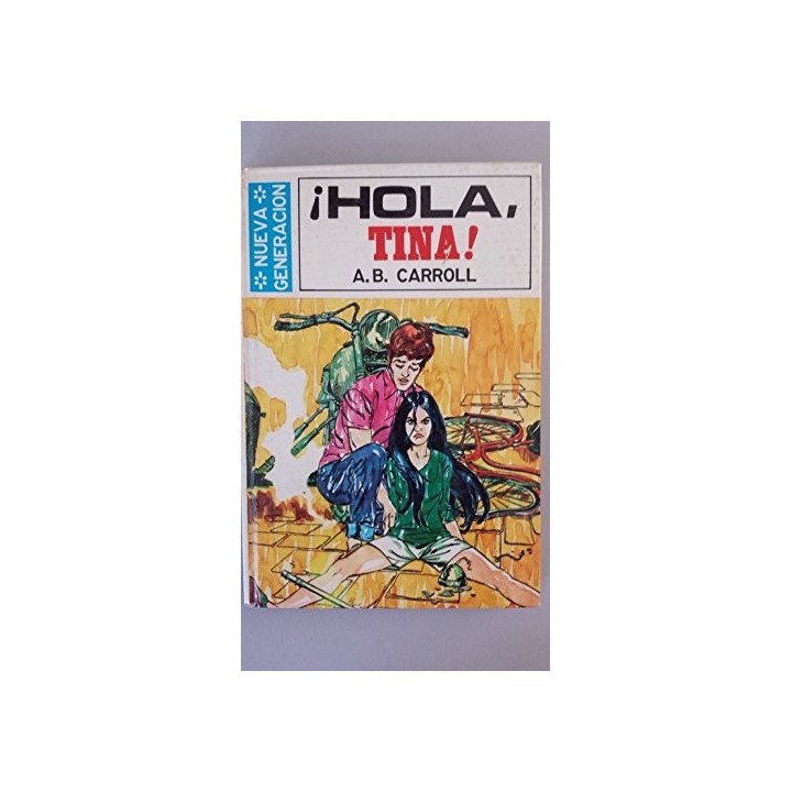Hola, Tina! - A. B. Carroll. Ilustrado por Dolores Besses